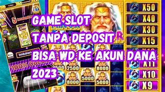 Game Slot Tanpa Deposit Bisa Wd Ke Dana 2022 Gratis